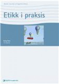 Etikk I Praksis